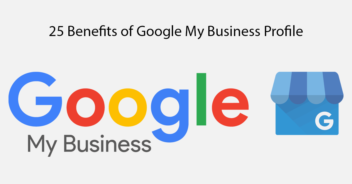 25 Benefits of Google My Business Profile